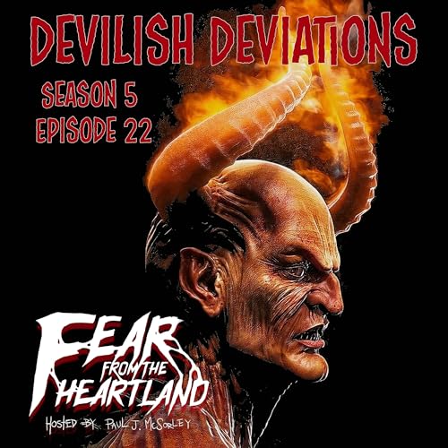 S5E22: Devilish Deviations - Fear From The Heartland Podcast Por  arte de portada