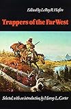 Trappers of the Far West: Sixteen Biographical Sketches (Bison Book)
