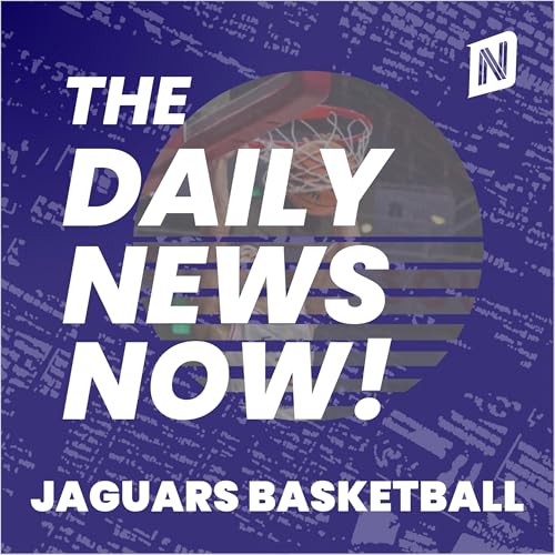 『South Alabama Jaguars Basketball News Today | 2 Min News | The Daily News Now!』のカバーアート