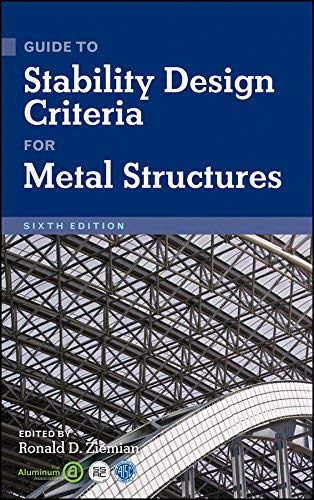 By : Guide to Stability Design Criteria for Metal Structures Sixth (6th) Edition
