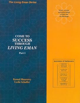 Paperback Come to Success Through Living Eman, Part 1 (The Living Eman Series) Book