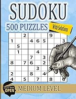 Sudoku Puzzles with solutions: Medium Sudoku 500 puzzles, Large Size 8,5" x 11" .. B089M1J282 Book Cover