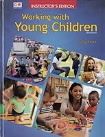 G-W Working with Young Children (Ninth Edition) *Teacher's Edition 1635637686 Book Cover