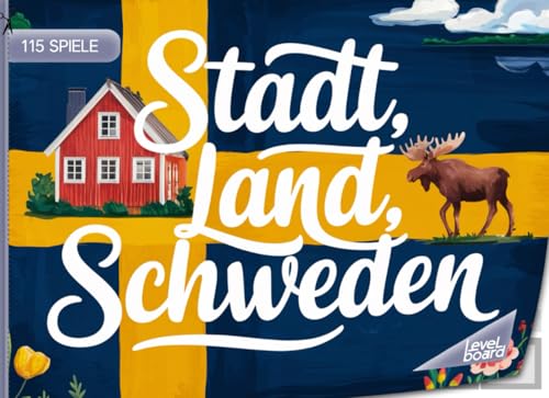 Stadt, Land, Schweden – 115 Spiele: Stadt, Land, Fluss Schweden – Spielblock für Schweden-Fans | Geschenkidee Urlaub – Quiz Spiel Schwedenreise