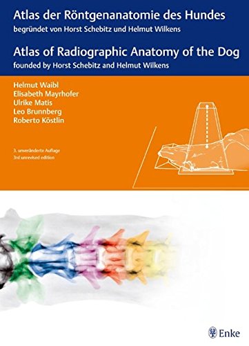 Atlas of Radiographic Anatomy of the Dog/Anatomie des Hundes