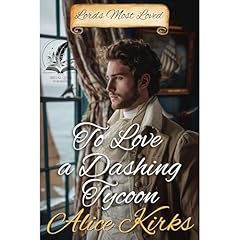 To Love a Dashing Tycoon Audiolibro Por Alice Kirks arte de portada