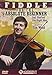 Fiddle for the Absolute Beginner-Get Started the Right Way!