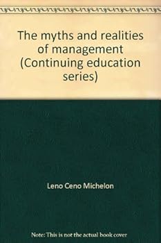 Paperback The myths and realities of management (Continuing education series) Book