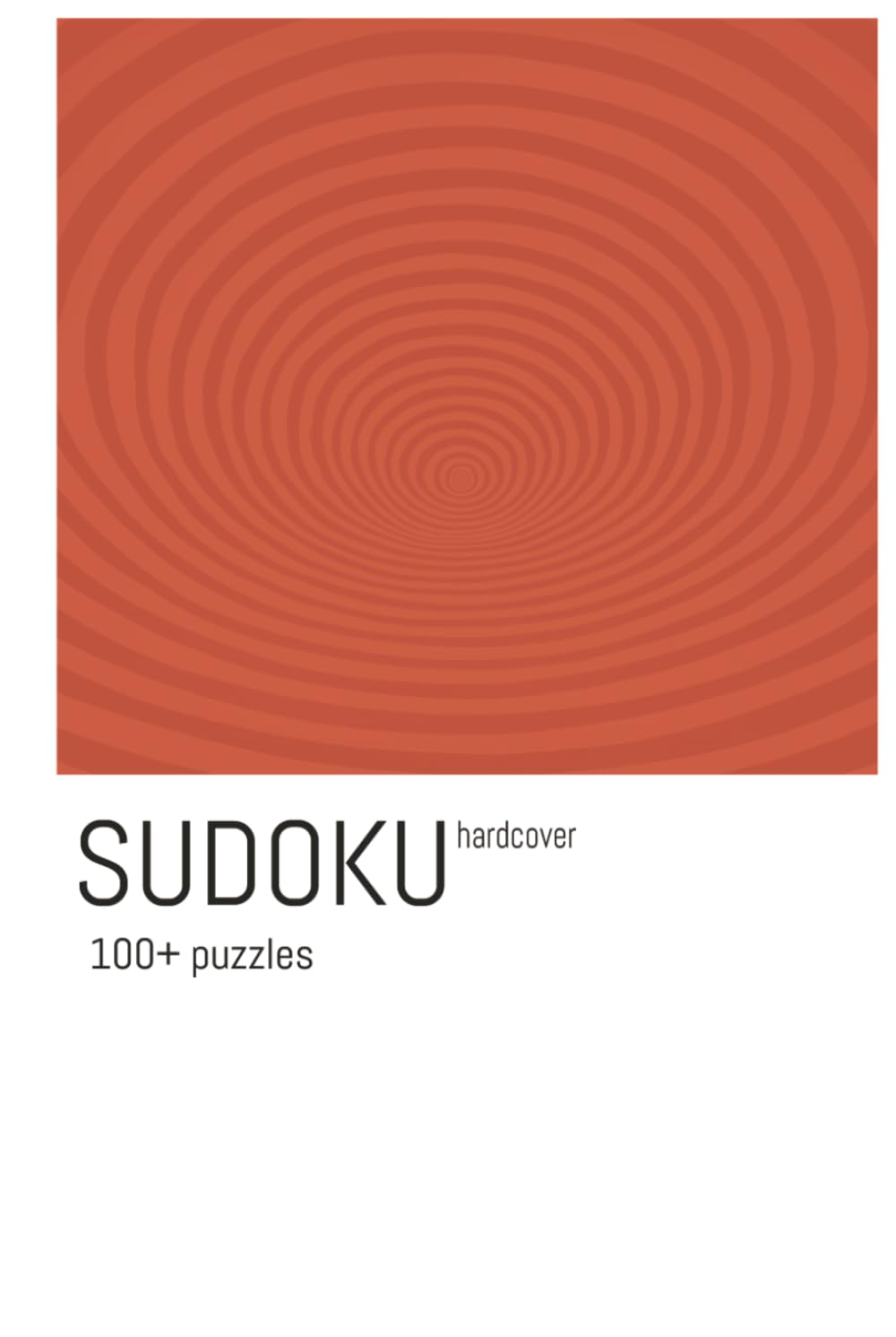 SUDOKU 100+ Puzzles: Sudoku Puzzles Hardcover | Calm the Mind, Relax, and Focus | 6x9 Inches, 110 pages | 100+ puzzles | Solutions Included