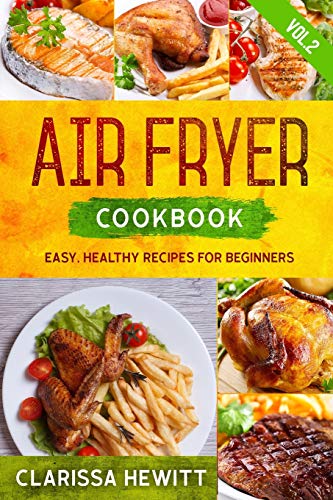AIR FRYER COOKBOOK: Easy, Healthy Recipes for Beginners (Vol.2) image 3