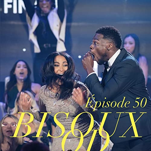Bisoux OD, Thank You, Next! [E50]