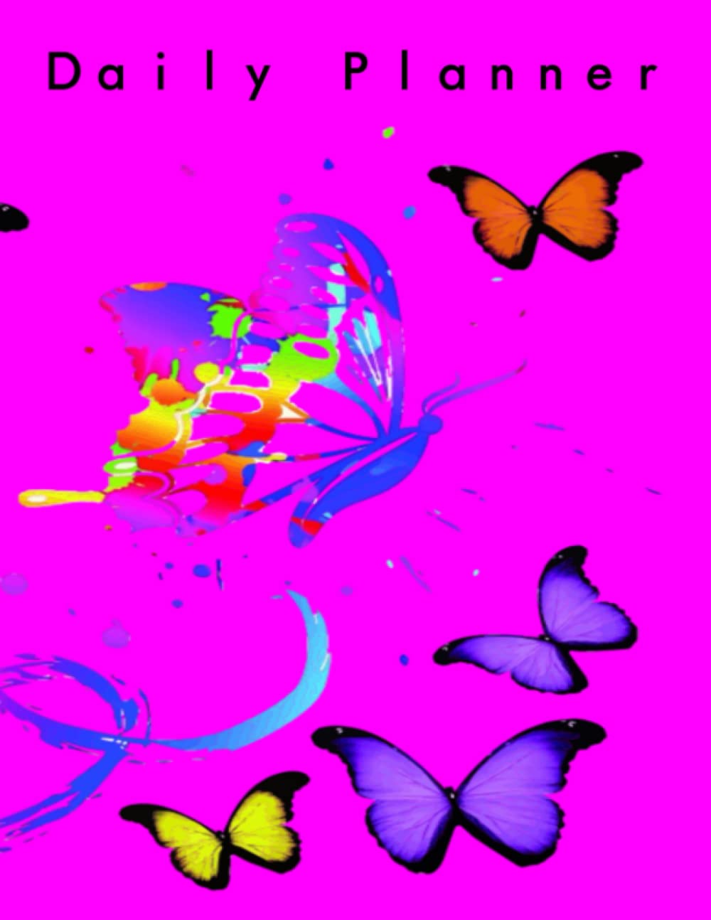 Daily Planner: Pink Butterflies Mindful Daily Planner For Women. Conquer Your Day. Start Your Day With Clear Intentions. Be Kind To Yourself! Caring Gift.