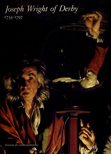 Joseph Wright of Derby : 1734-1797, Londres, Tate gallery, 7 février-22 avril 1990, Paris, Galeries nationales du Grand Palais, 17 mai-23 juillet 1990, New York, Metropolitan museum of art