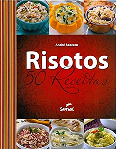 Risotos: 50 receitas