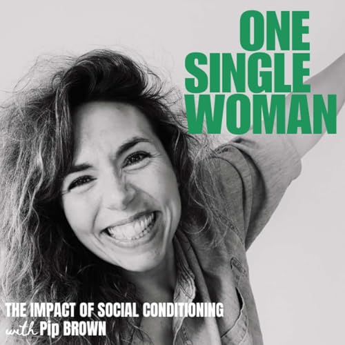 One Single Woman Podcast Por Pip Brown arte de portada