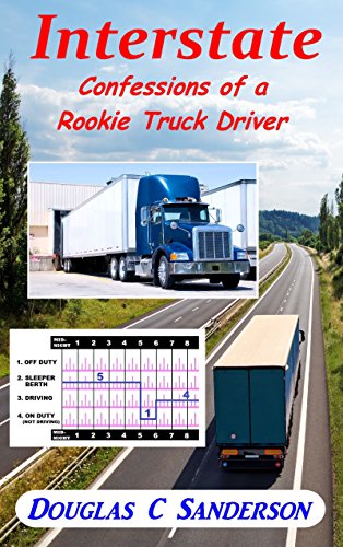 Interstate: Confessions of a Rookie Truck Driver