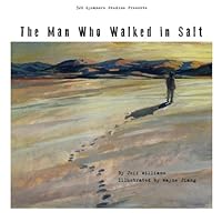 The Man Who Walked in Salt 0990397017 Book Cover