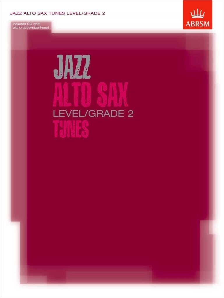 Jazz Alto Sax Level/Grade 2 Tunes/Part & Score & CD (ABRSM Exam Pieces)