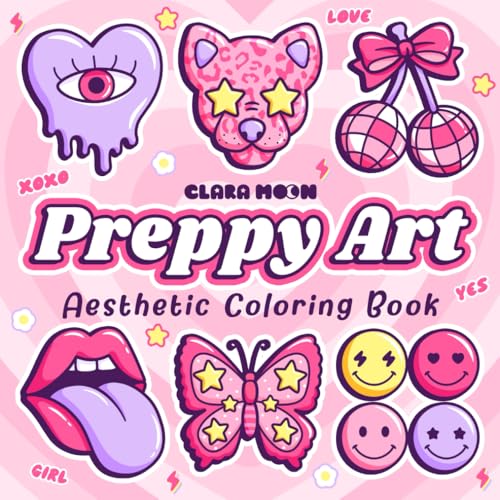 Preppy Art: Aesthetic Coloring Book for Adults and Teens Featuring Fashion, Retro and Groovy Things, Bold and Easy Designs for Stress Relief Moments
