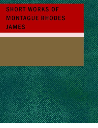 Short Works of Montague Rhodes James