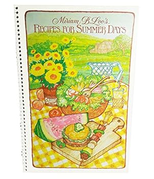 Spiral-bound Miriam B. Loo's Recipes For Summer Days Book