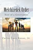 Melchizedek Order: Rise of the Generation