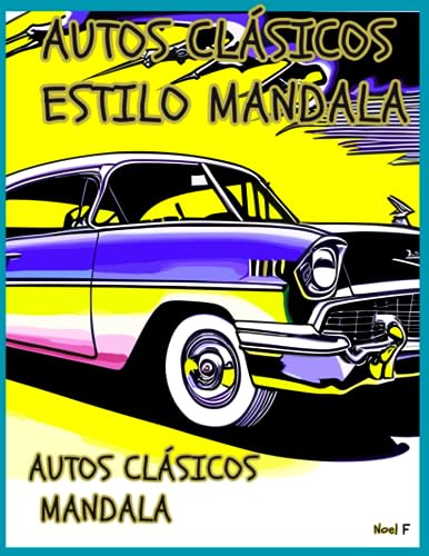 Mandalas para colorear adultos -Libro de colorear con imagenes de Automoviles clásicos-Libros de mandalas antiestrés-43 dibujos para colorear.: libro ... 1940-imagenes tipo mandala (Spanish Edition)