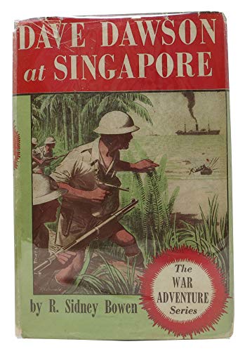DAVE DAWSON At SINGAPORE. Dave Dawson Series #6. B008B7X0OW Book Cover