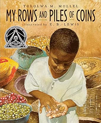 My Rows and Piles of Coins: Mollel, Tololwa M., Lewis, E. B ...