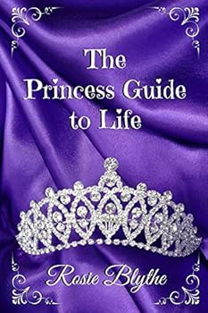 Paperback The Princess Guide to Life Book