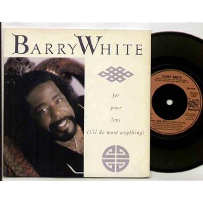 BARRY WHITE - FOR YOUR LOVE - 7 inch vinyl / 45