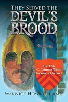 Paperback They Served the Devil's Brood: The 12th C. Norman-Welsh Invasion of Ireland Book