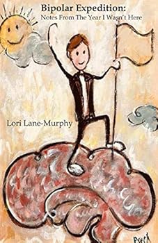 Paperback Bipolar Expedition: Notes Back From The Year I Wasn't Here Book