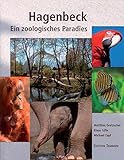  Hagenbeck. Ein zoologisches Paradies: Hundert Jahre Tierpark in Stellingen