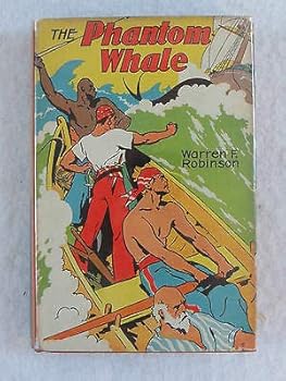 Hardcover Warren F. Robinson THE PHANTOM WHALE Goldsmith Publishing c. 1937 [Hardcover] unknown Book