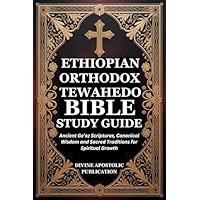 ETHIOPIAN ORTHODOX TEWAHEDO BIBLE STUDY GUIDE
