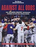 Against All Odds: The Atlanta Braves' Improbable Journey to the 2021 World Series