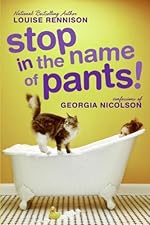 Stop in the Name of Pants! (Confessions of Georgia Nicolson Book 9)