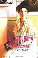 Lilla Cabot Perry: Impressionism 1699862915 Book Cover