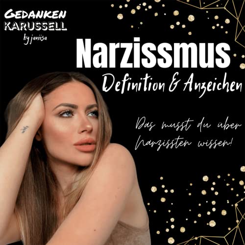 #29 Narzissmus erkennen: Anzeichen & Verhaltensmuster (Das musst du &uuml;ber Narzissten wissen!)