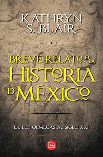 Breve relato de la historia de México (Spanish Edition) Breve relato de la historia de México (Spanish Edition)