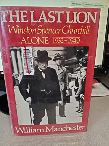 The Last Lion, Winston Spencer Churchill, Alone... B00455R7I4 Book Cover