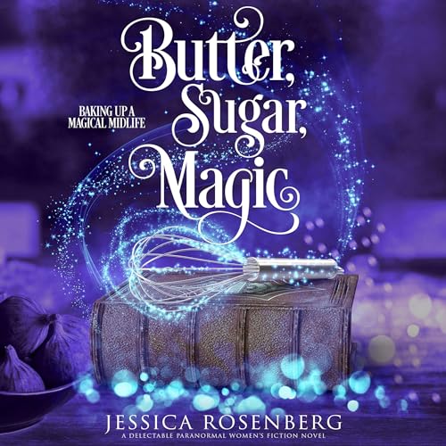 Butter, Sugar, Magic by Jessica Rosenberg episode artwork