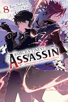 The World's Finest Assassin Gets Reincarnated in Another World as an Aristocrat, Vol. 8 (light novel) (The World's Finest Assassin Gets Reincarnated in Another World as an Aristocrat (light novel), 8) B0FGX75Q3Y Book Cover