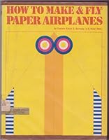 How to Make & Fly Paper Airplanes B001UJ6A3G Book Cover