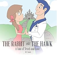 The Rabbit and the Hawk: A Tale of Trust and Love 0986305774 Book Cover