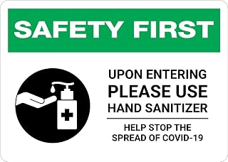 Safety First: Upon Entering Please Use Hand Sanitizer - Help Stop the Spread of Covid-19 Landscape Sign Metal Tin Sign, 8x12 Inches, for Workplace, Facility, or Safety Use