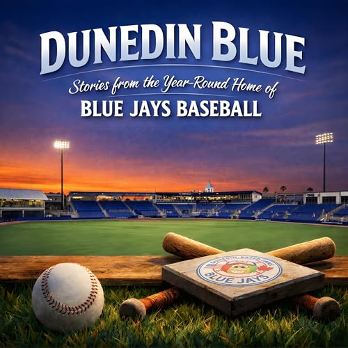 『Dunedin Blue: Stories from the Year-Round Training Home of Blue Jays Baseball』のカバーアート