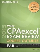 2015 Wiley CPAexcel Exam Review Course Outlines FAR Financial Accounting and Reporting Part 2 1119082730 Book Cover
