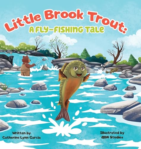 Little Brook Trout: A Fly-Fishing Tale (There\'s an Adventure Outdoors, Band 2)